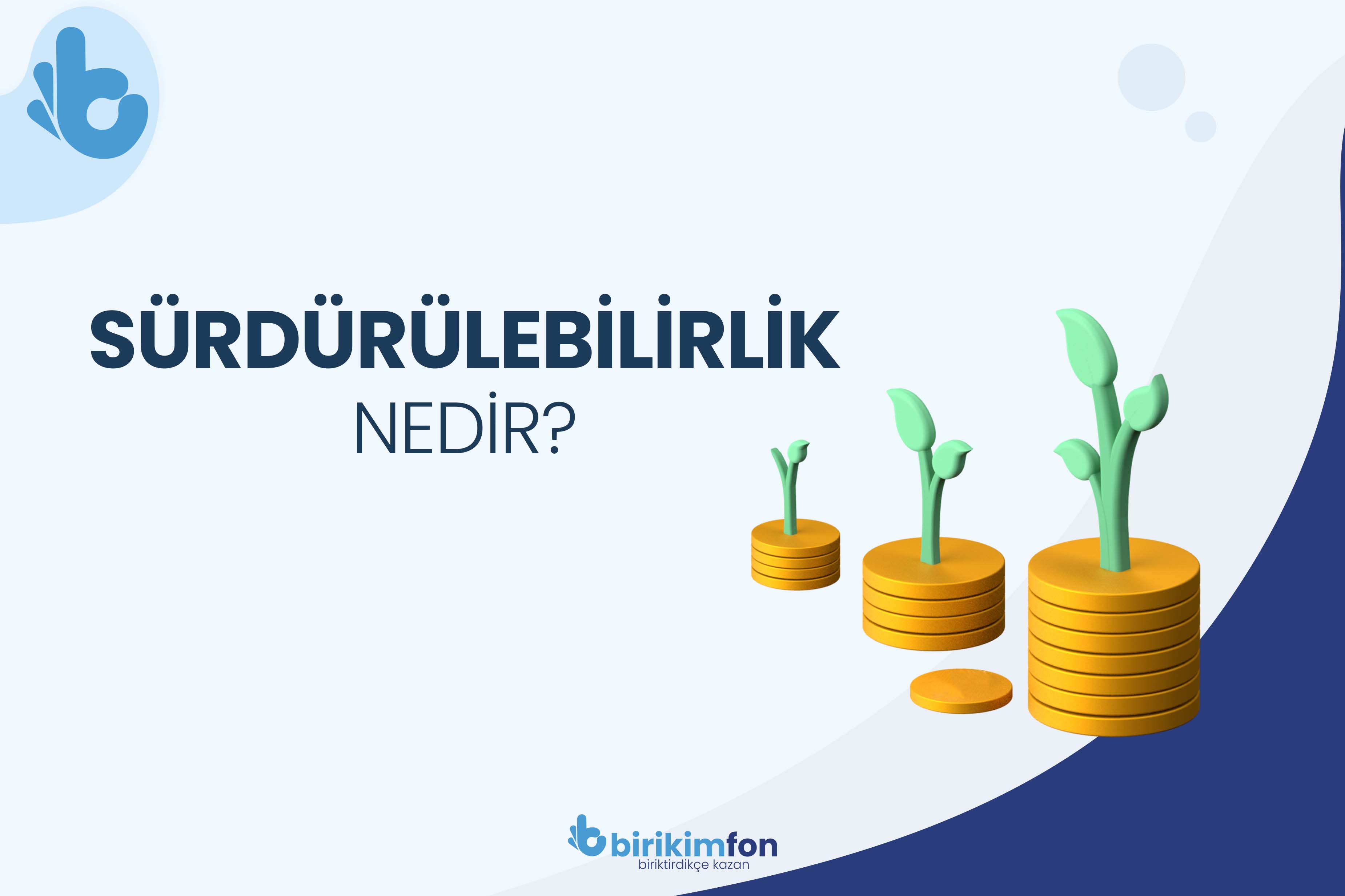 Sürdürülebilirlik Nedir?