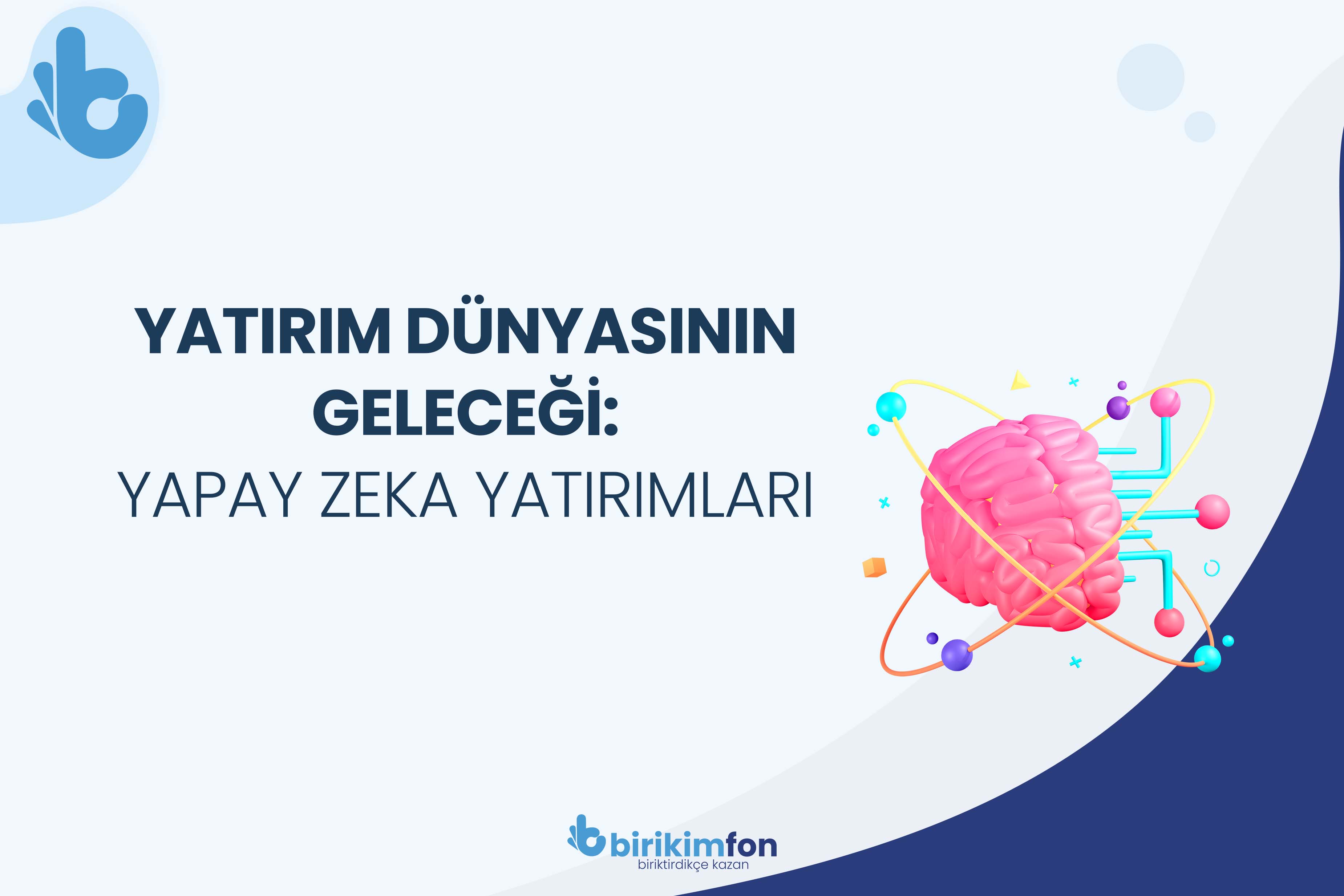 Yatırım Dünyasının Geleceği: Yapay Zeka Yatırımları