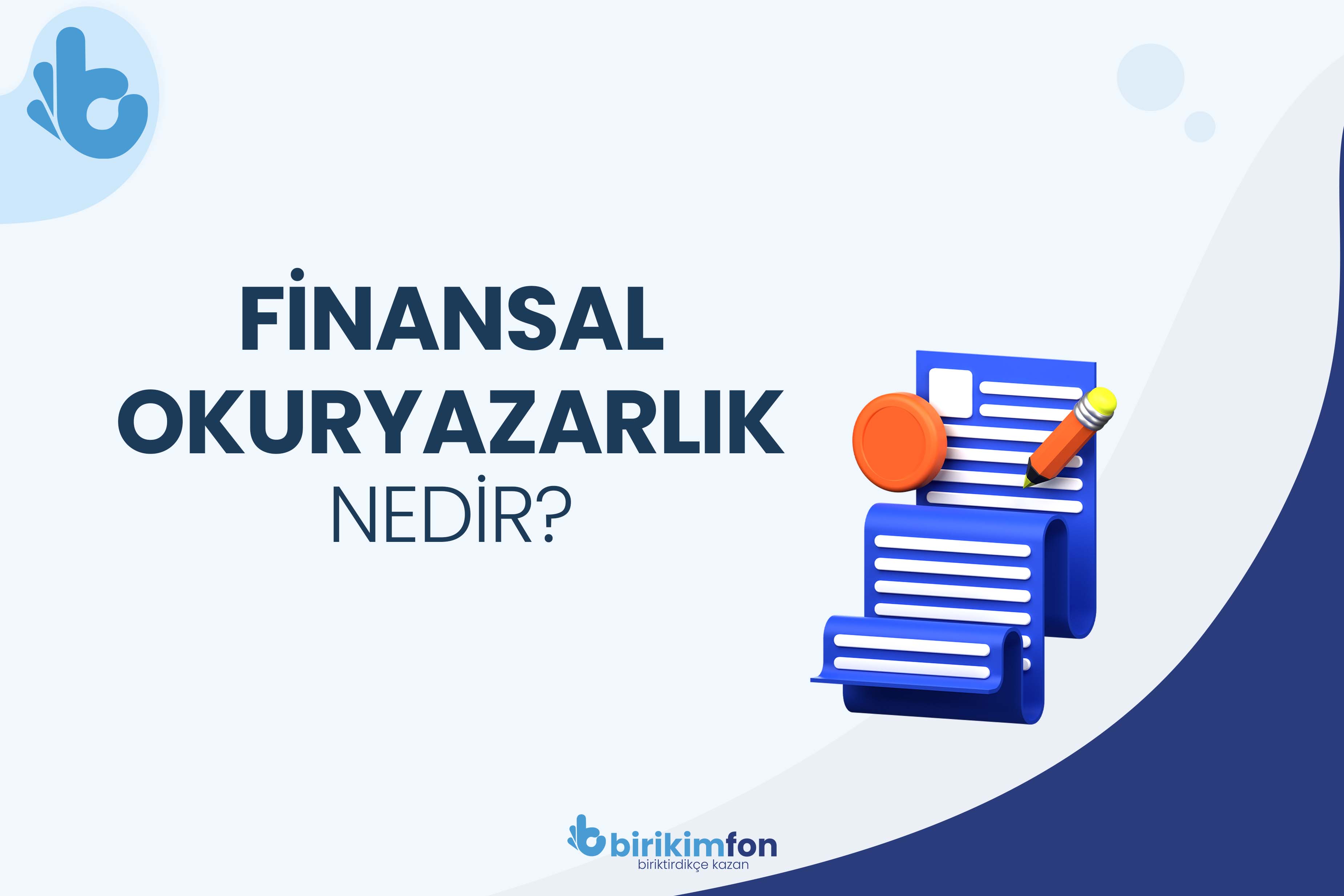 Finansal Okuryazarlık Nedir? Kapsamlı Rehber