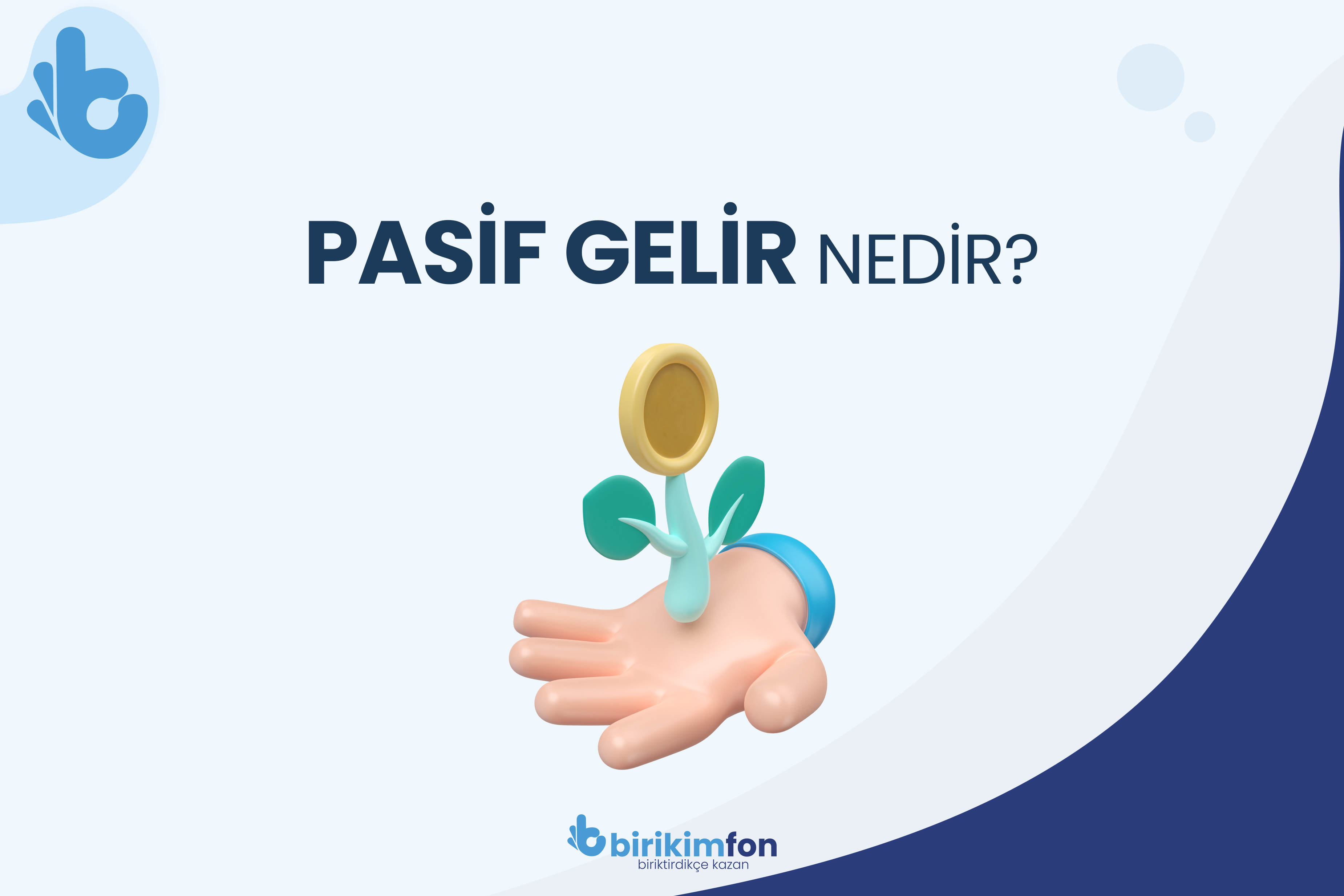 Pasif Gelir Nedir? Pasif Gelir Elde Etme Yöntemleri 2024