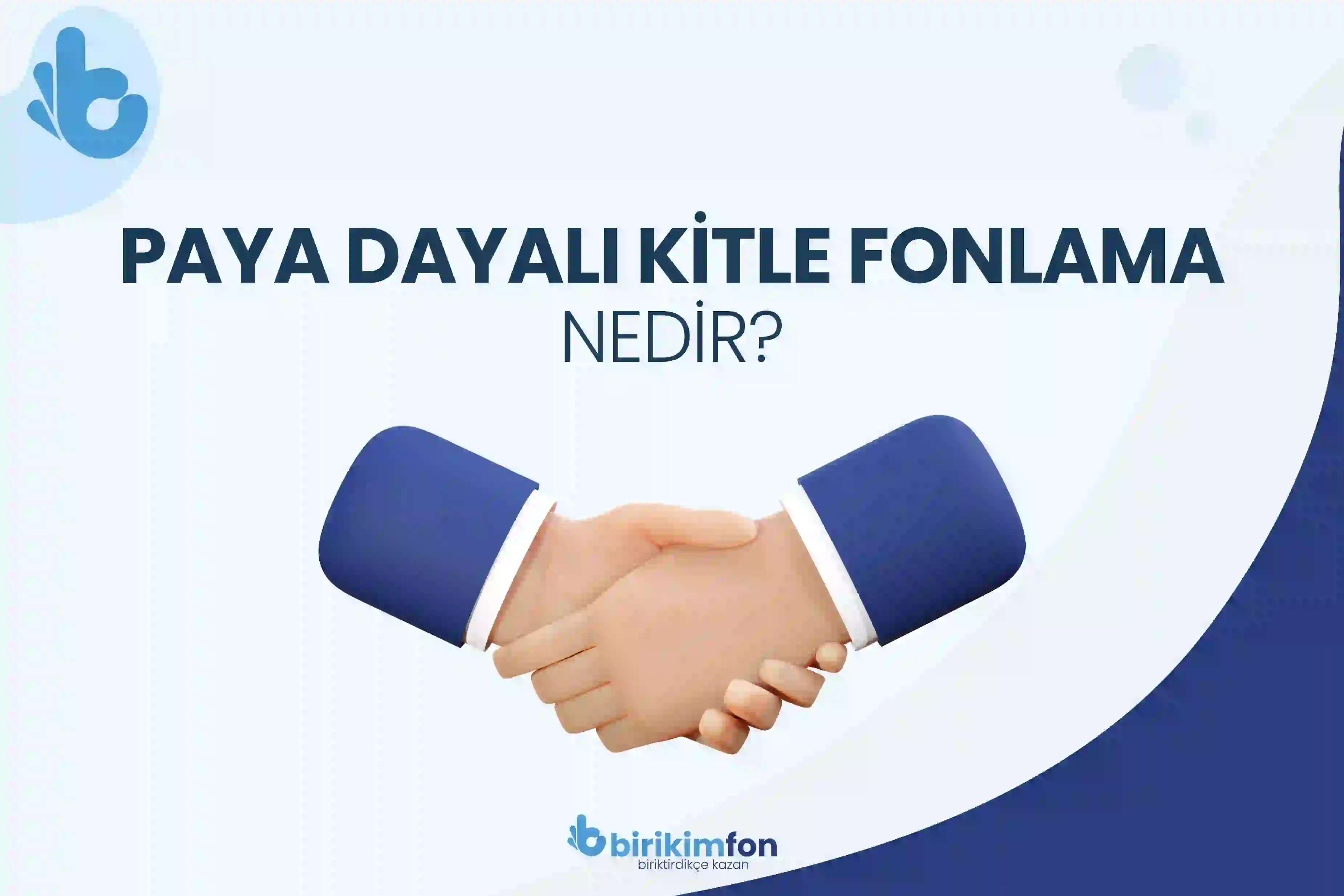 Paya Dayalı Kitle Fonlama Nedir?