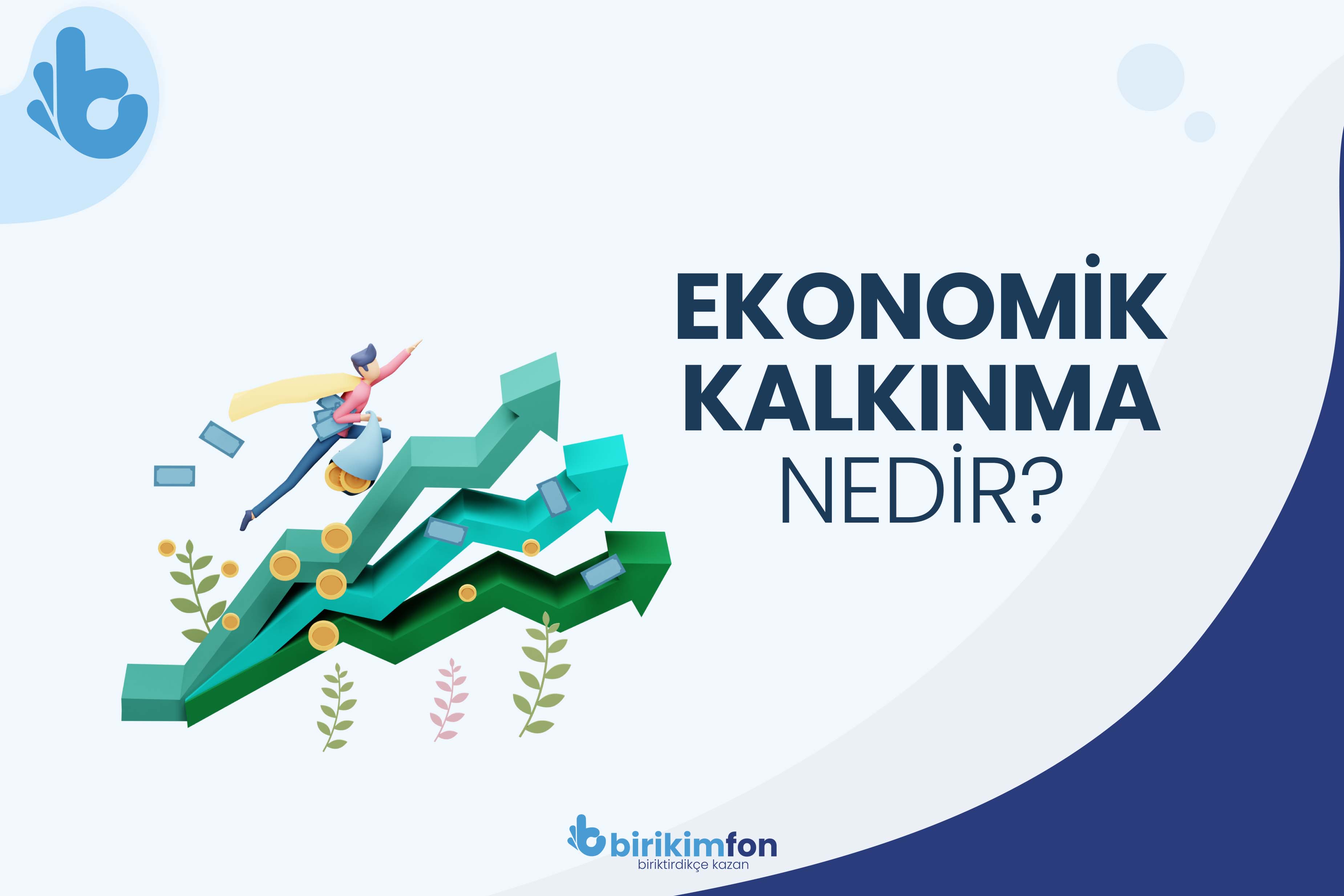 Ekonomik Kalkınma Nedir?