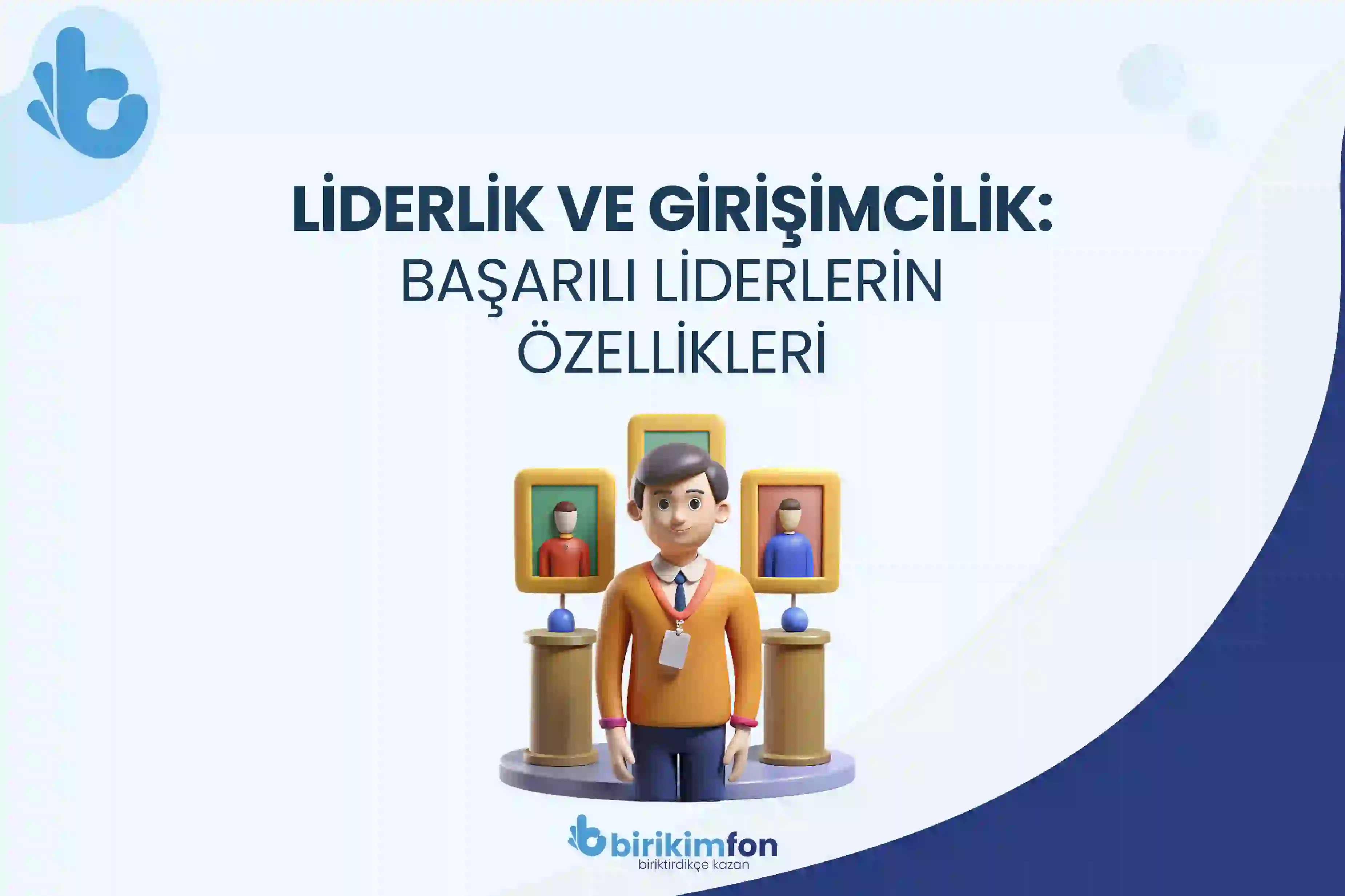 Liderlik ve Girişimcilik: Başarılı Liderlerin Özellikleri