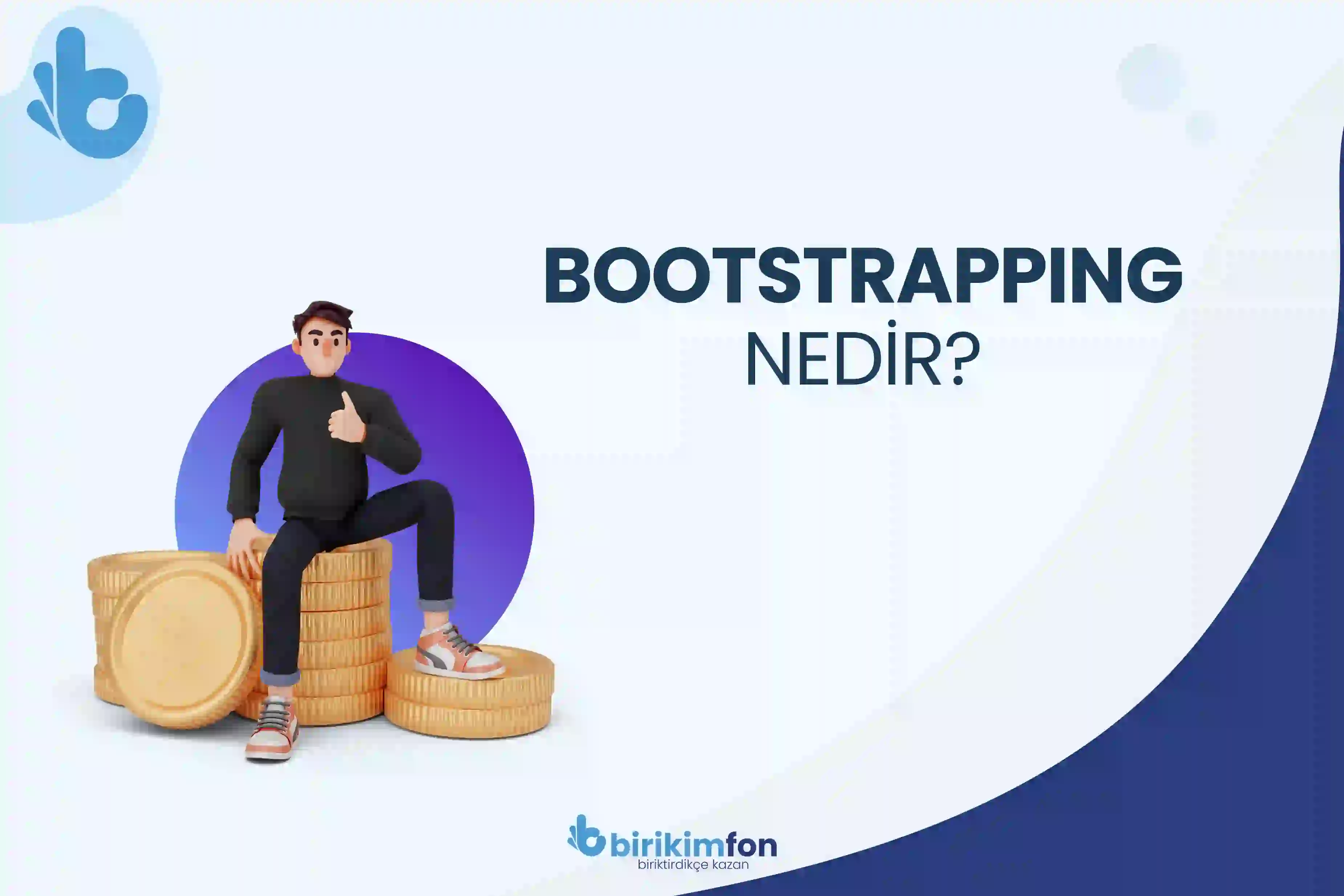 Bootstrapping Nedir?