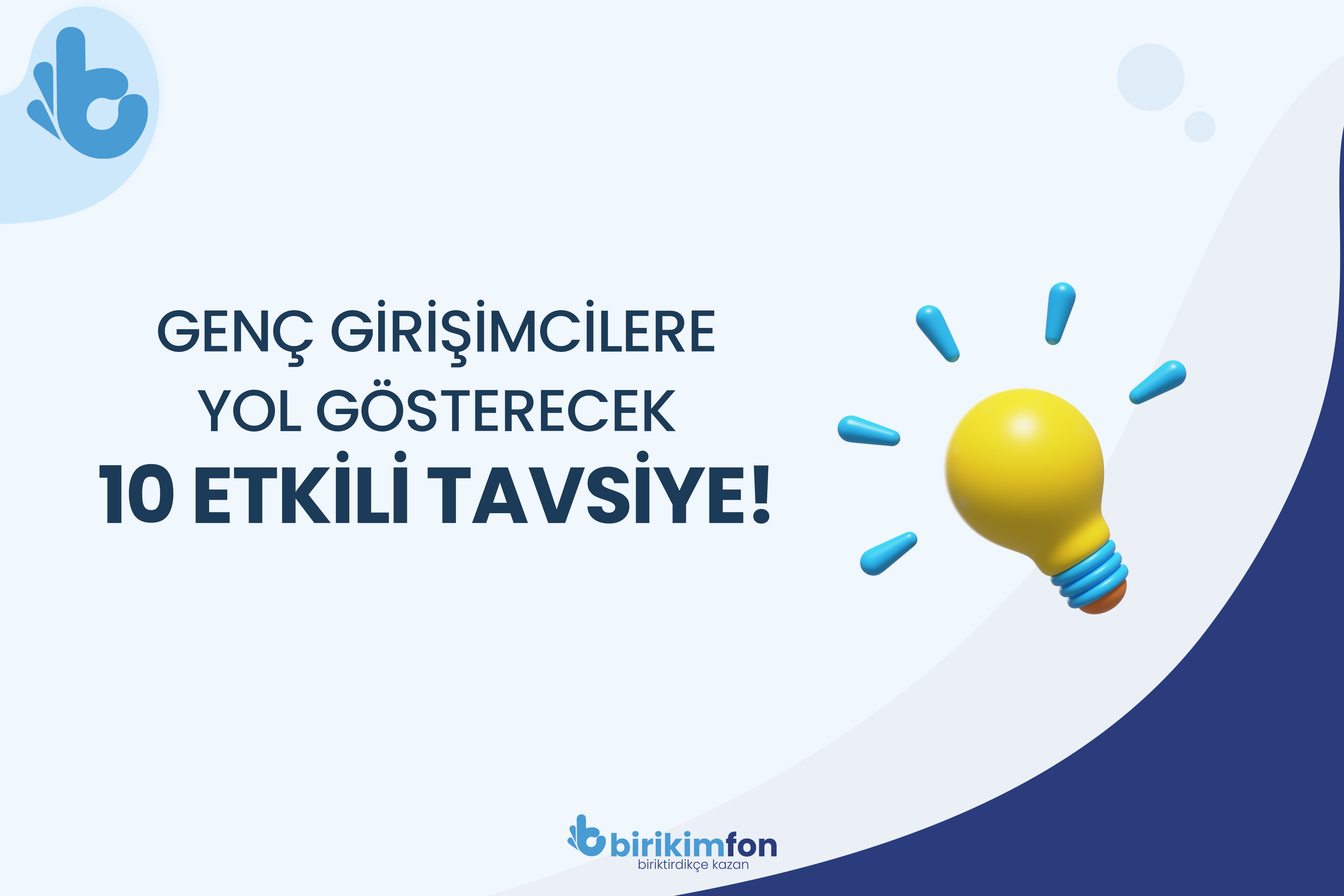 Genç Girişimcilere Yol Gösterecek 10 Etkili Tavsiye!