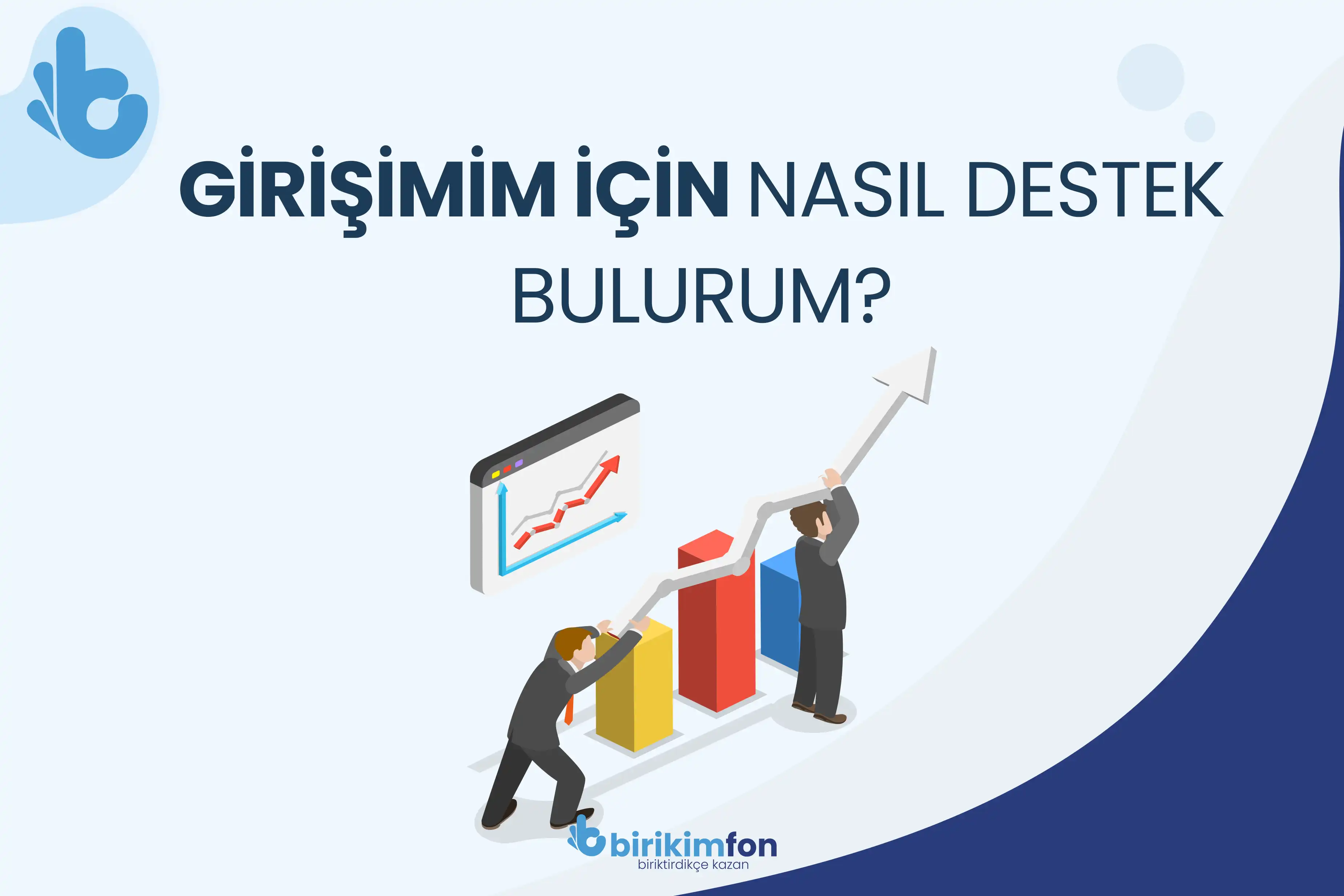 Girişimim için Nasıl Destek Bulurum?